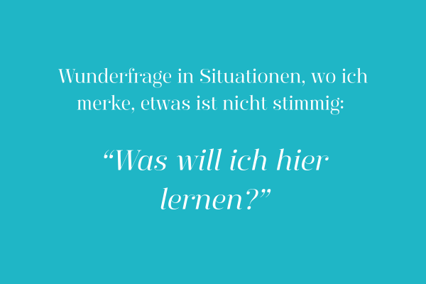Berufungs-Wunderfrage: Was will ich hier lernen?