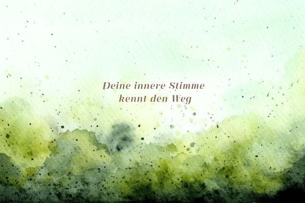 Deine innere Stimme kennt den Weg
