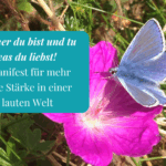 Tu was du liebst & sei wer du bist! – Ein Manifest für mehr leise Stärke in einer lauten Welt