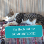 Ein Hoch auf die Komfortzone!