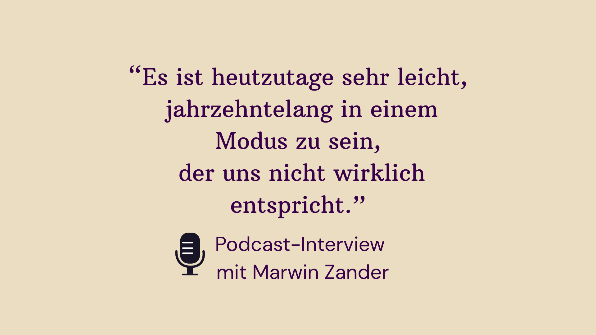 Zitat von Cornelia aus Podcast mit Marwin Zander